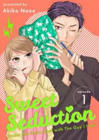 Sweet Seduction: Under the Same Roof with the Guy I Hate Poster