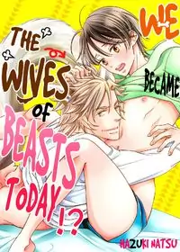WE BECAME THE WIVES OF BEASTS TODAY! manga