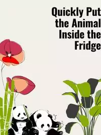 Quickly Put the Animal Inside the Fridge Poster