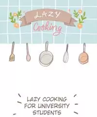 Lazy Cooking