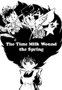 The Time Milk Wound the Spring Poster