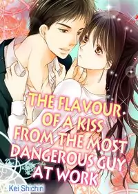 The Flavour of a Kiss from the Most Dangerous Guy at Work Poster