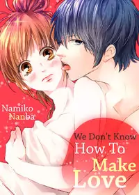 We Don't Know How To Make Love manga