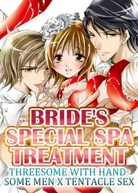 Bride's Special Spa Treatment: Threesome with handsome men x Tentacle Sex manga