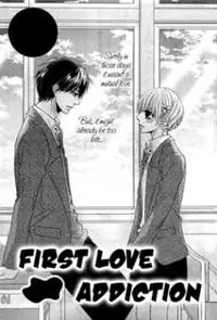 First Love Addiction